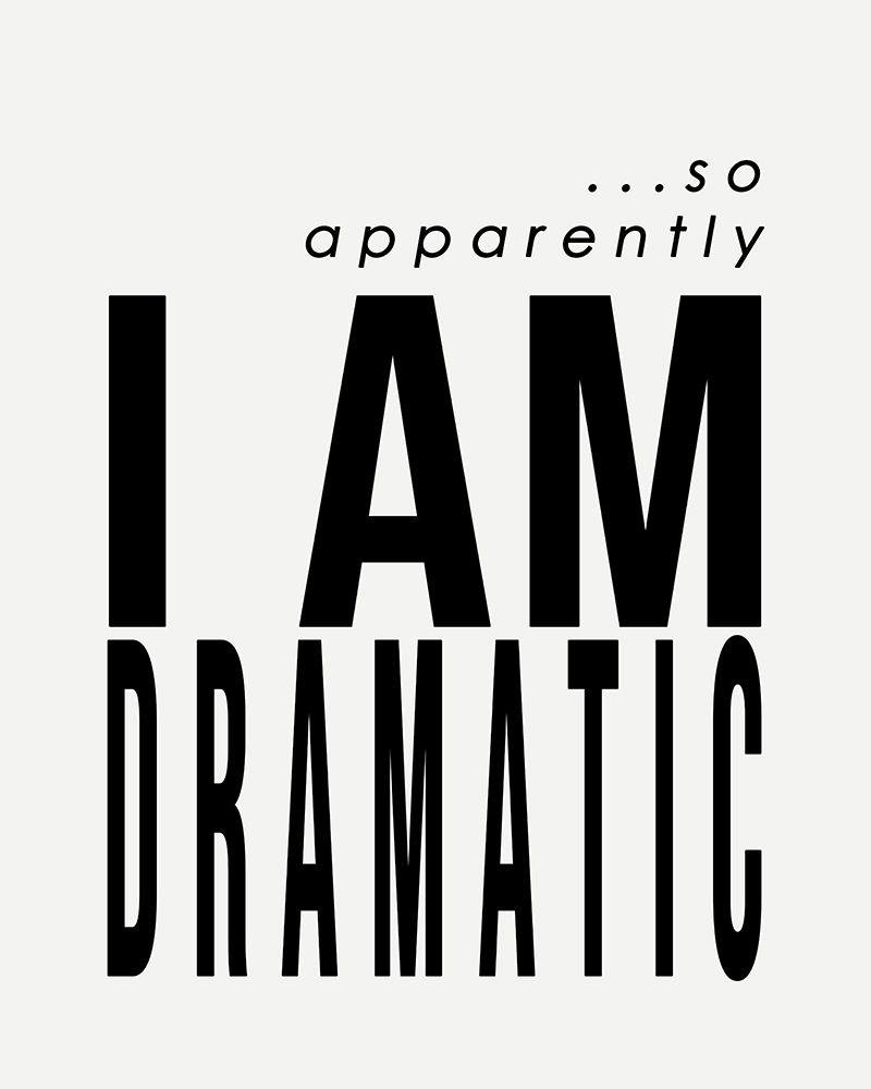 Apparently Im Dramatic art print by Leah Straatsma for $57.95 CAD