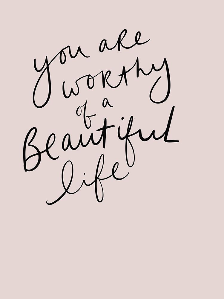 Worthy of a Beautiful Life art print by Leah Straatsma for $57.95 CAD