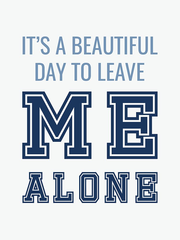 Leave Me Alone art print by Leah Straatsma for $57.95 CAD