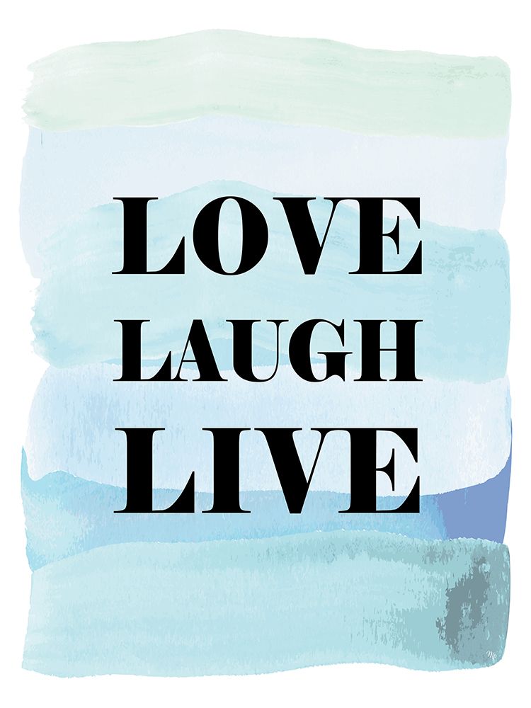 Love Laugh Live art print by Martina for $57.95 CAD
