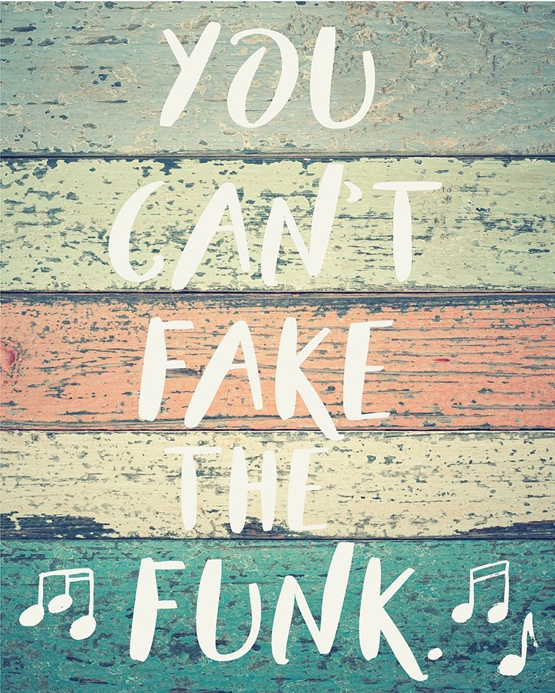 Cant Fake the Funk art print by Melody Hogan for $57.95 CAD
