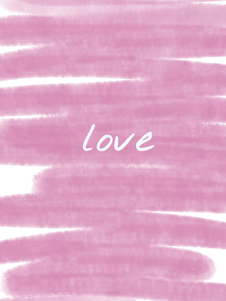 Love Paint Pink art print by Melody Hogan for $57.95 CAD