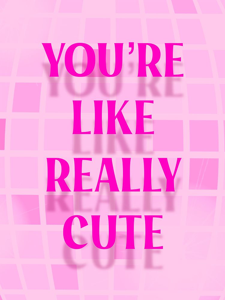 Youre Like Really Cute art print by Marcus Prime for $57.95 CAD