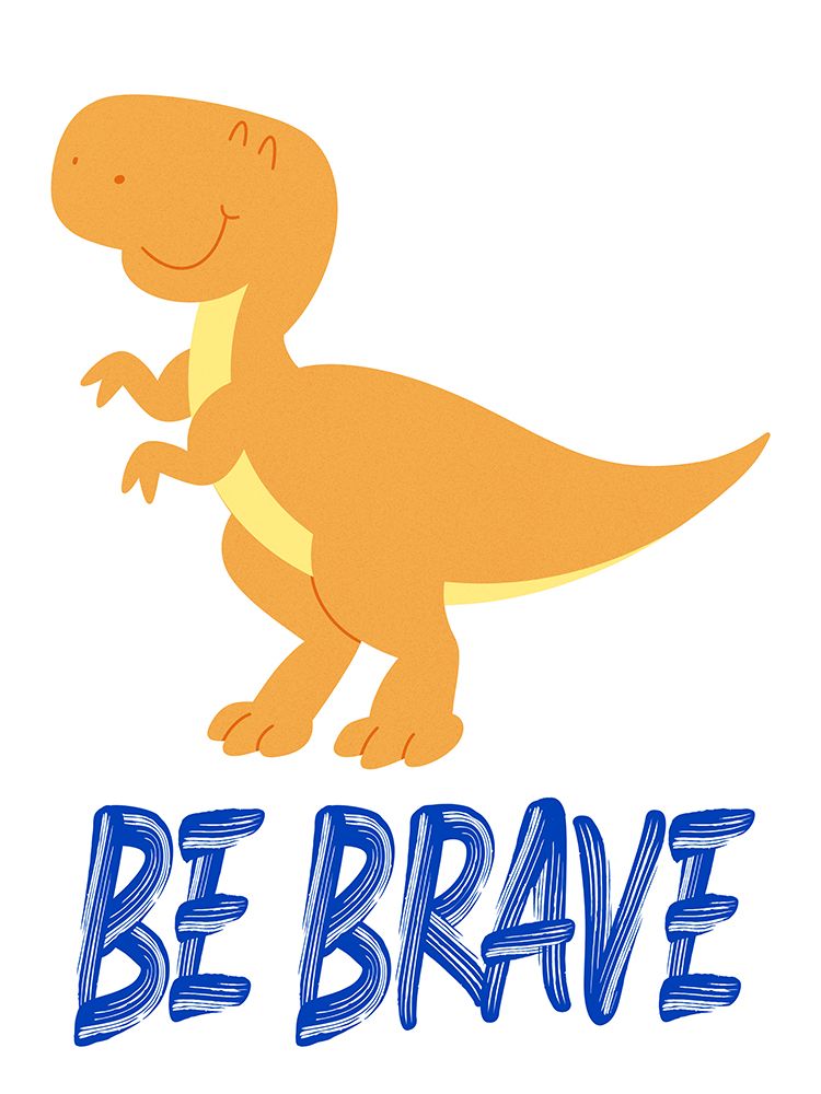 Be Brave Dino art print by Marcus Prime for $57.95 CAD