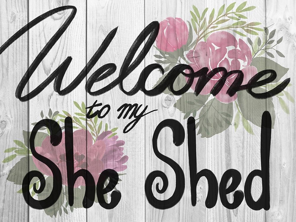 Welcome She Shed 1 art print by Marcus Prime for $57.95 CAD