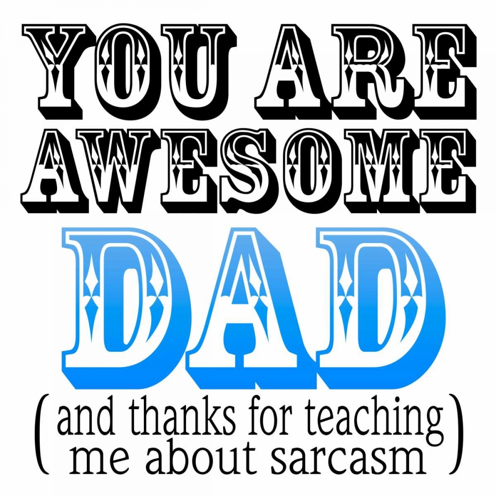 Awesome Dad art print by Marcus Prime for $57.95 CAD