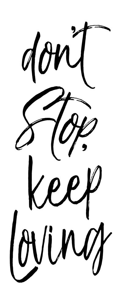 Dont Stop Black Bw art print by Mlli Villa for $57.95 CAD