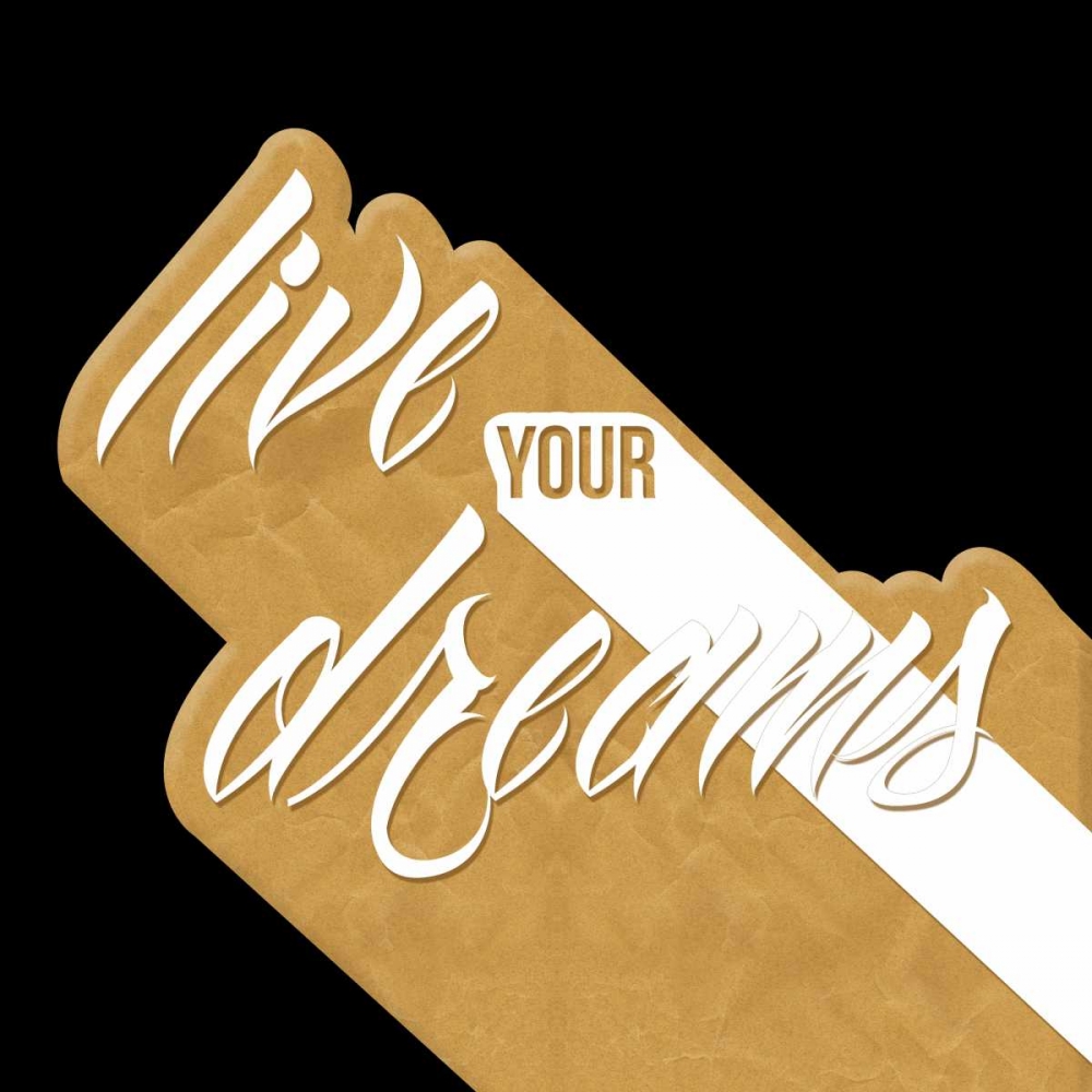 Live Your Dreams Gold art print by OnRei for $57.95 CAD