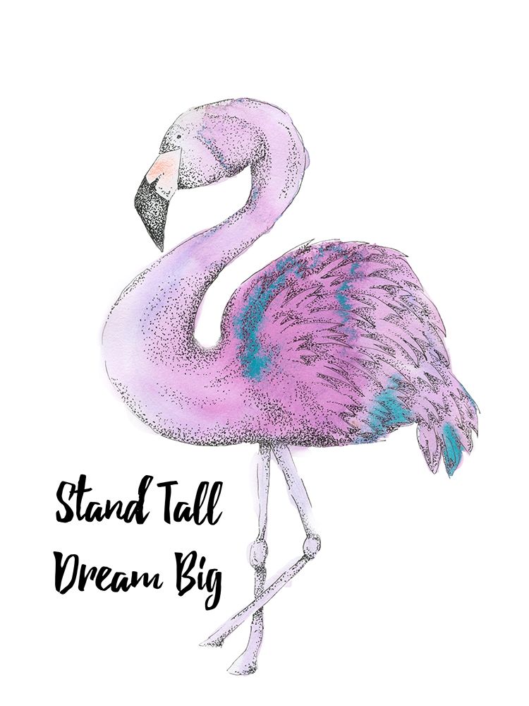Stand Tall Dream Big Flamingo art print by Pam Varacek for $57.95 CAD