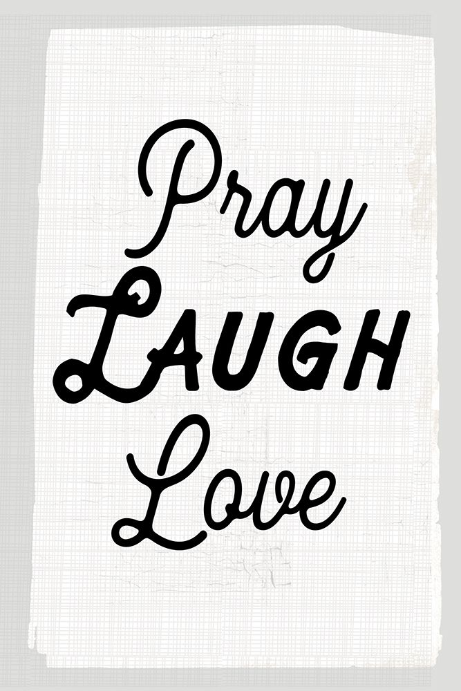 Pray Laugh Love art print by Lula Bijoux and Company for $57.95 CAD