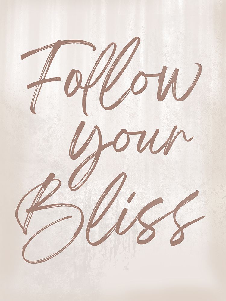 Follow Your Bliss art print by Lula Bijoux And Company for $57.95 CAD