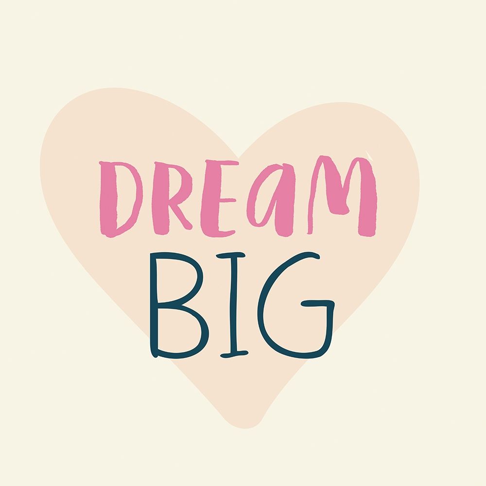 Dream Big art print by Lula Bijoux and Company for $57.95 CAD