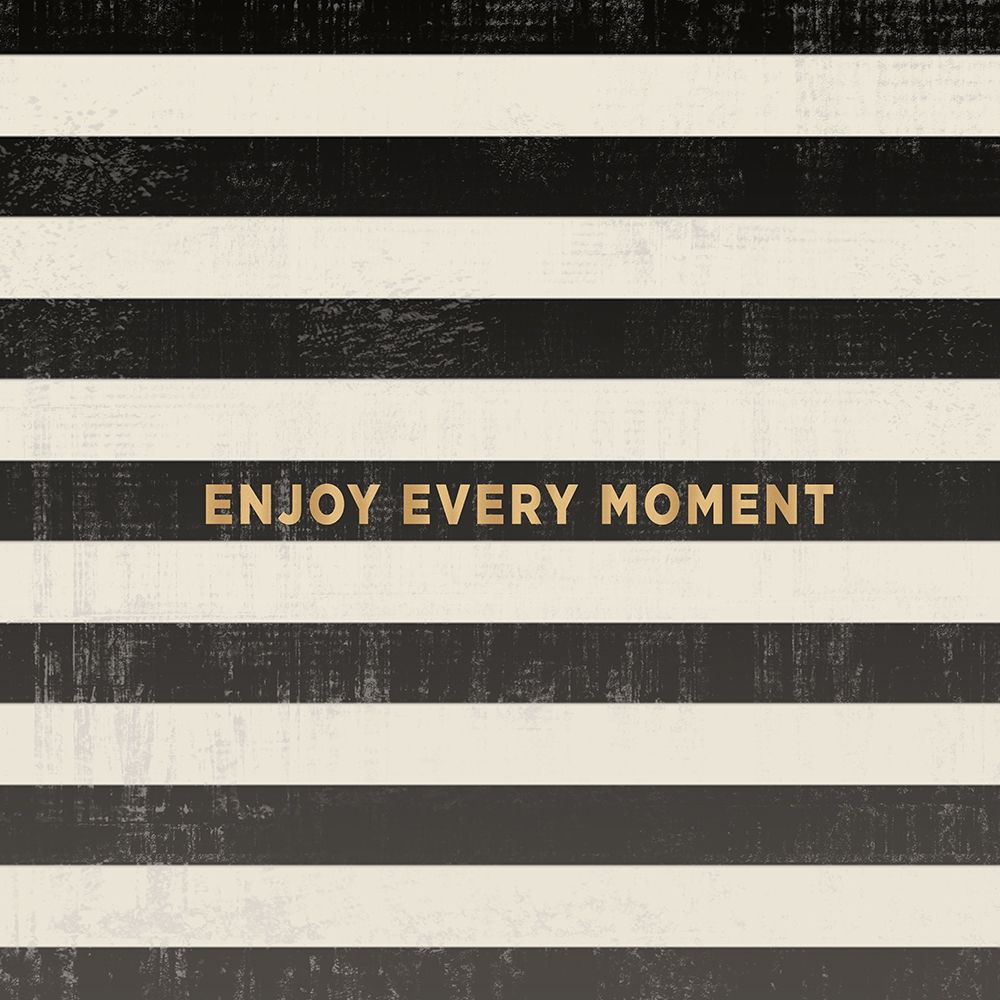 Enjoy Every Moment art print by Lula Bijoux and Company for $57.95 CAD