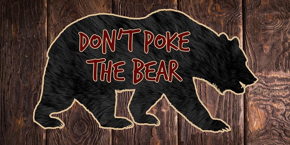 Dont Poke The Bear art print by Sheldon Lewis for $57.95 CAD