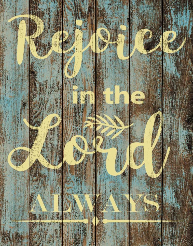 Rejoice In The Lord art print by Taylor Greene for $57.95 CAD
