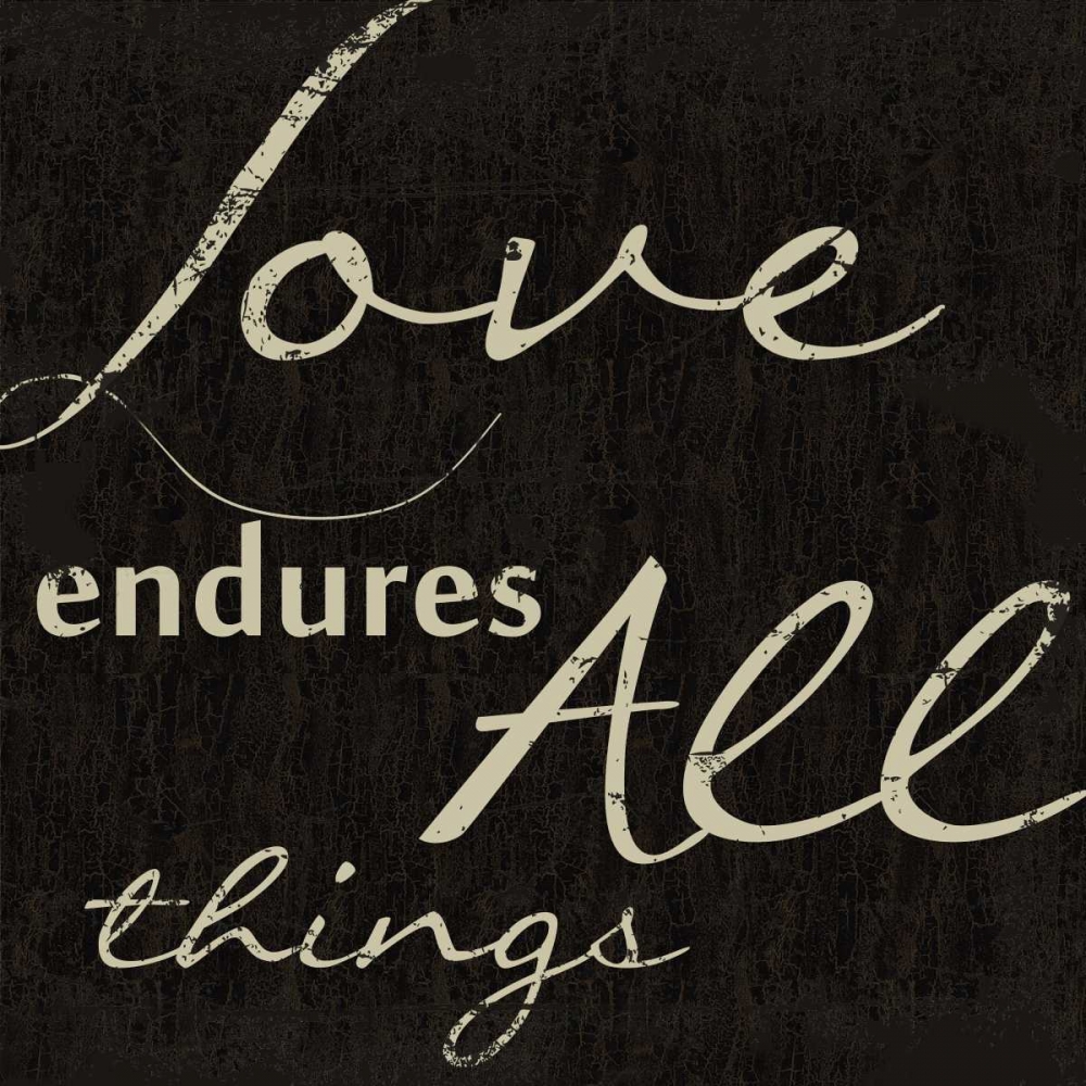 LOVE ENDURES ALL D art print by Taylor Greene for $57.95 CAD