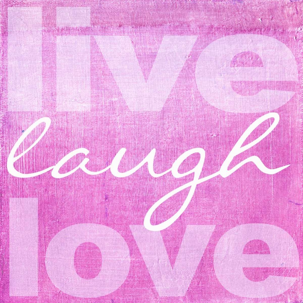 LIVE LAUGH LOVE PINK art print by Taylor Greene for $57.95 CAD
