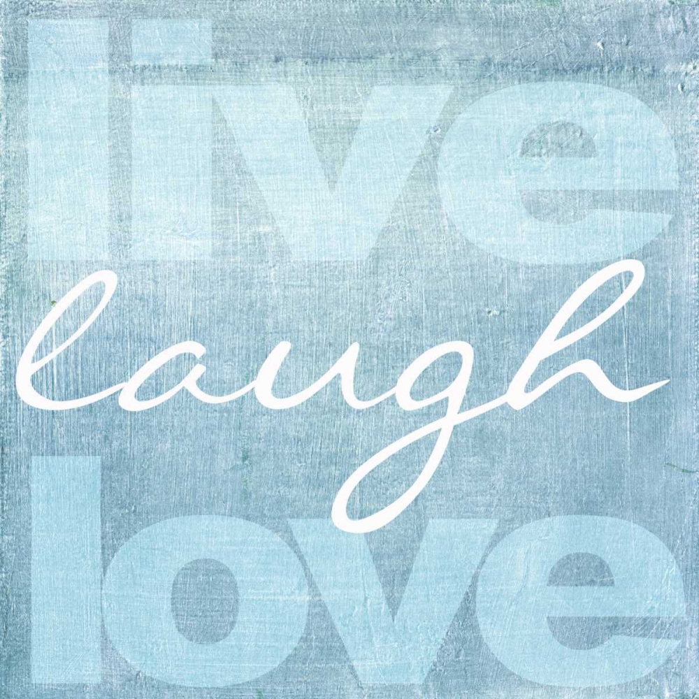 LIVE LAUGH LOVE BLUE art print by Taylor Greene for $57.95 CAD
