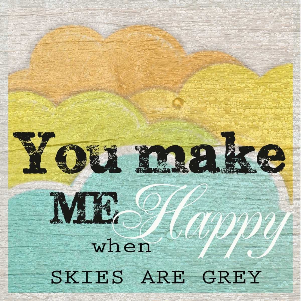 YOU MAKE ME HAPPY art print by Taylor Greene for $57.95 CAD