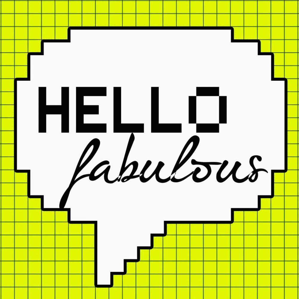 Hello Fabulous art print by Taylor Greene for $57.95 CAD