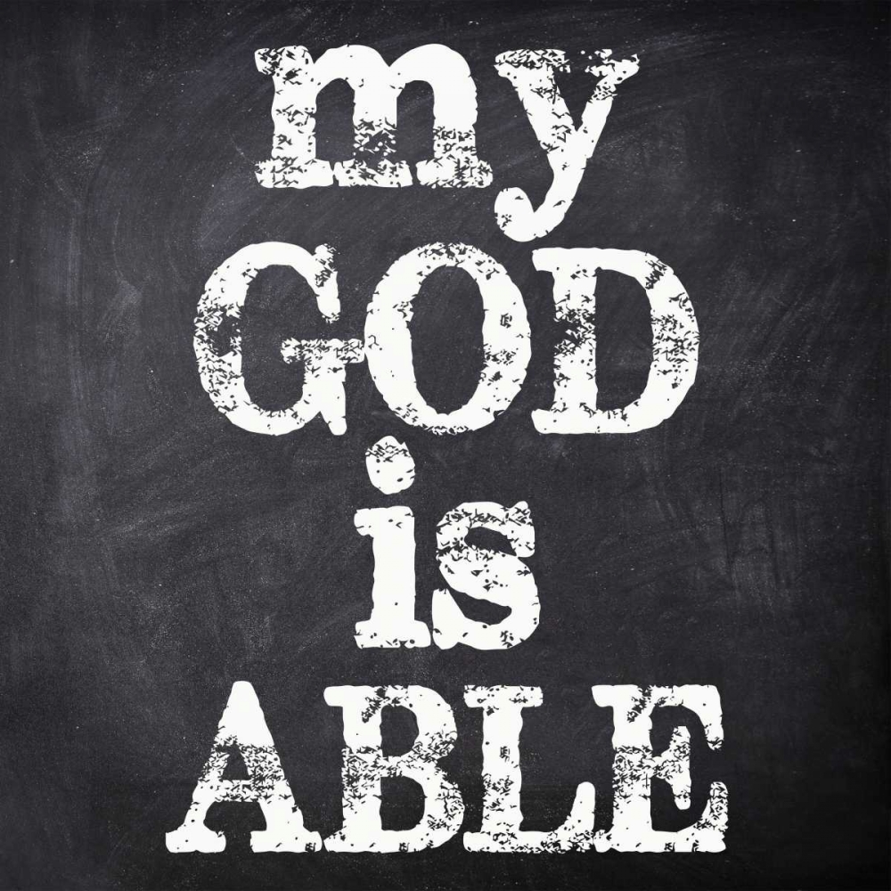 MY GOD IS ABLE art print by Taylor Greene for $57.95 CAD