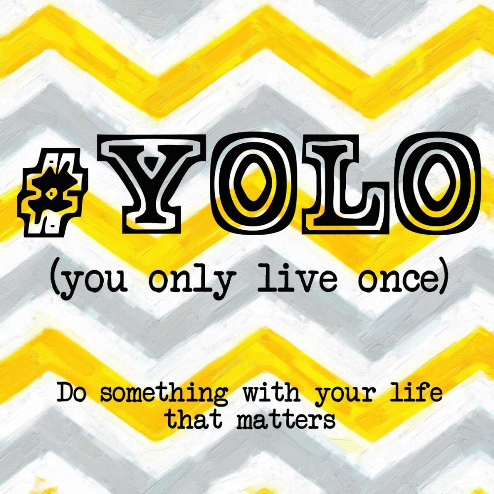 YOLO art print by Taylor Greene for $57.95 CAD