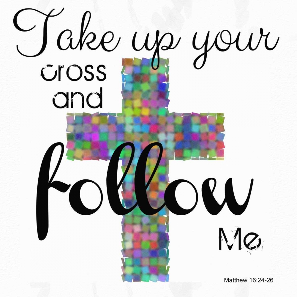 Take Up Your Cross art print by Taylor Greene for $57.95 CAD
