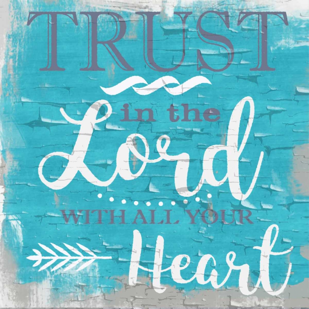 Trust In The Lord Rustic Aqua art print by Taylor Greene for $57.95 CAD