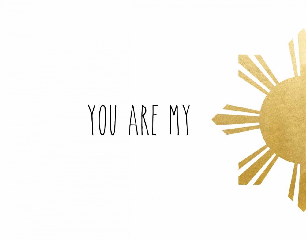 You Are My art print by CAD Designs for $57.95 CAD