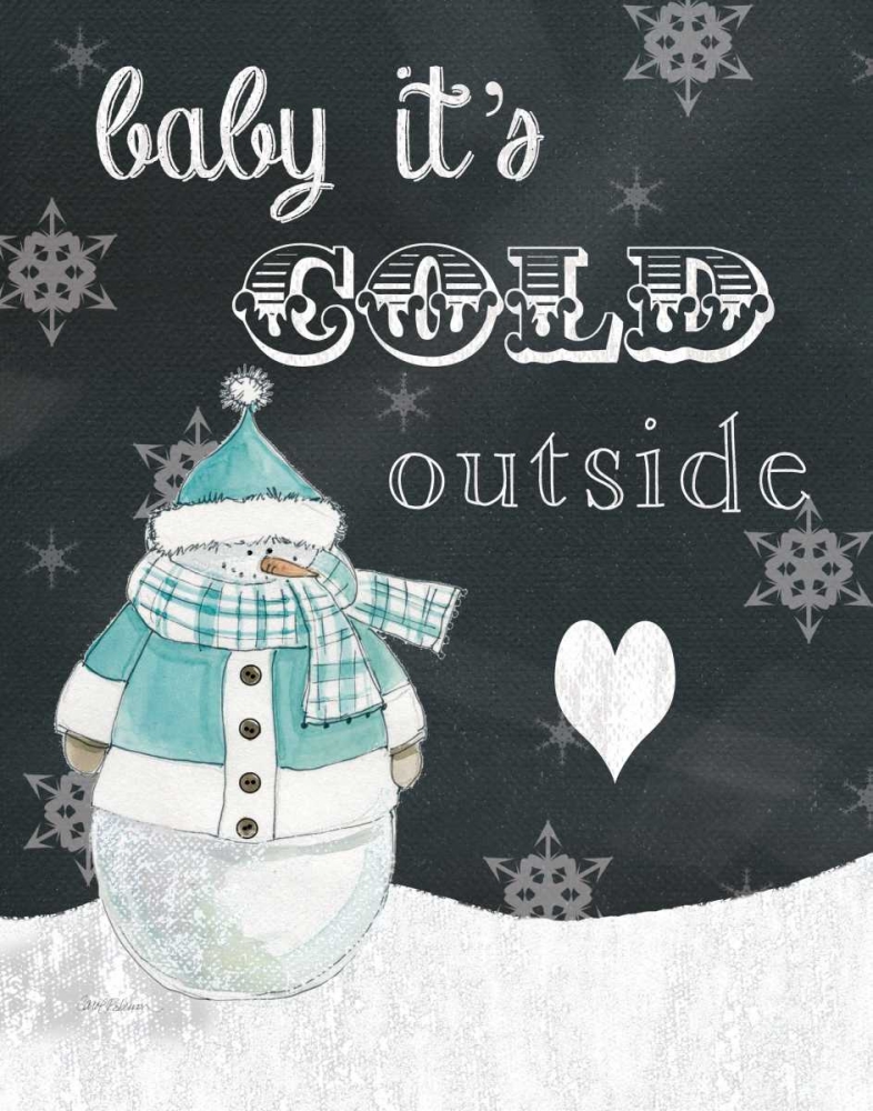 Baby Its Cold art print by Carol Robinson for $57.95 CAD