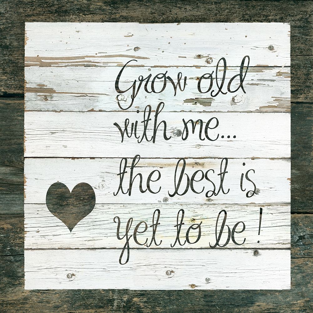 Grow Old With Me art print by Carol Robinson for $57.95 CAD