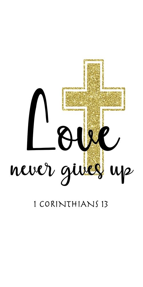 Love Never Gives Up art print by CAD Designs for $57.95 CAD