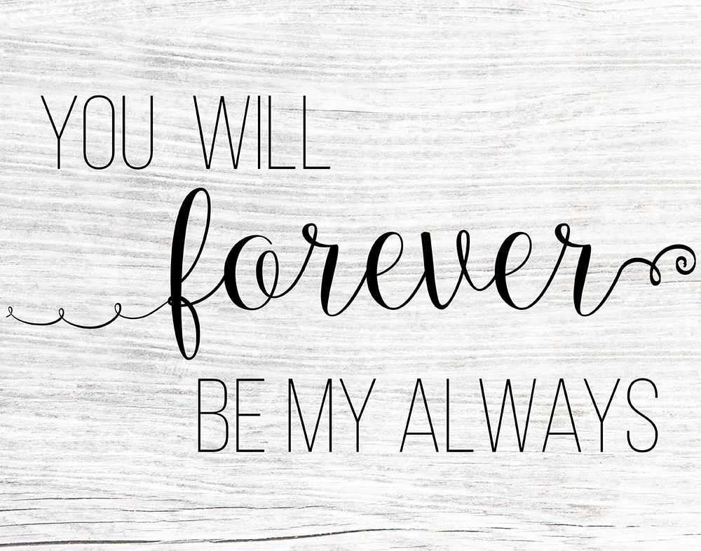 Forever My Always art print by CAD Designs for $57.95 CAD