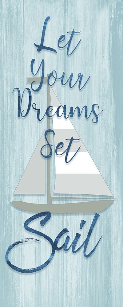 Dreams Set Sail art print by CAD Designs for $57.95 CAD
