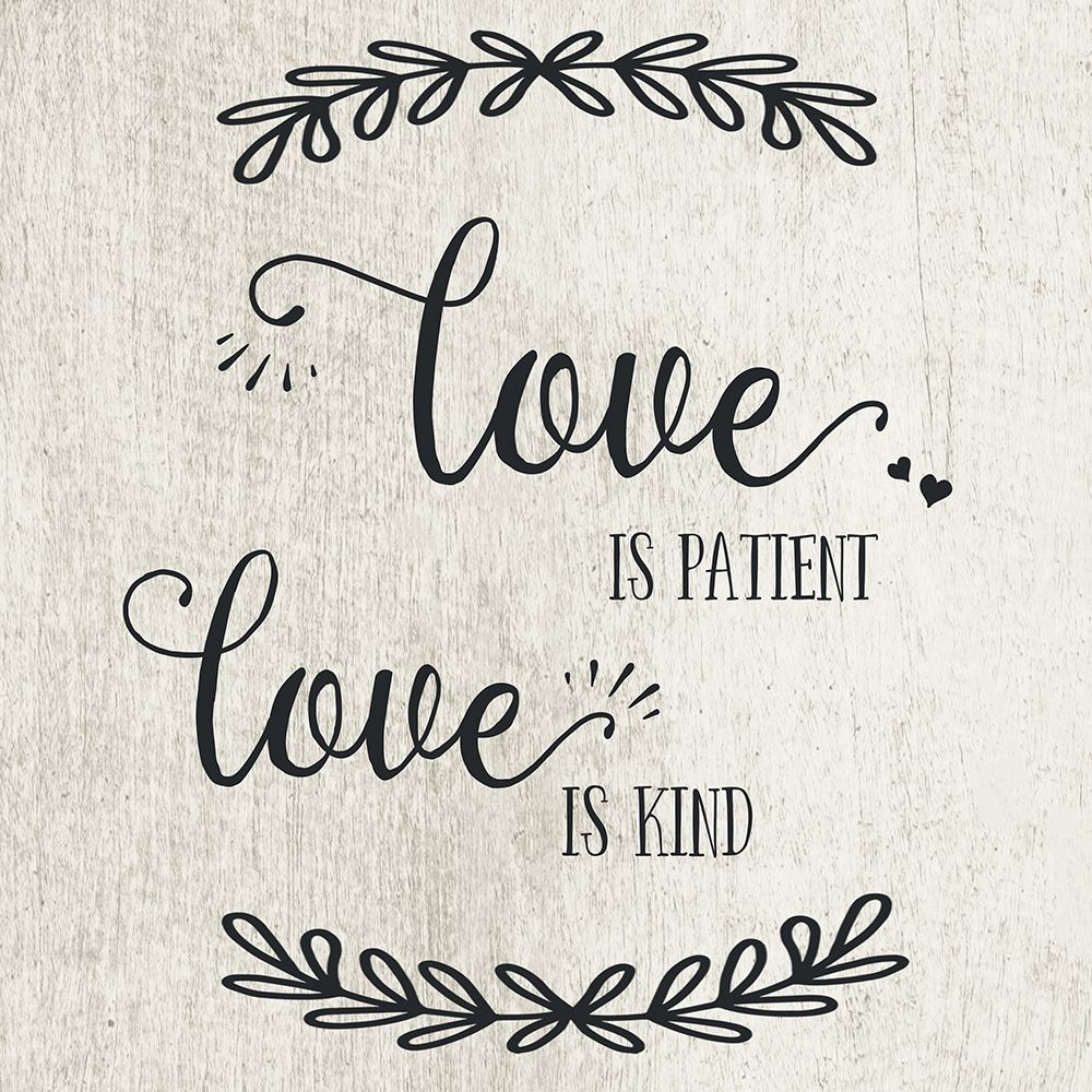 Love is Patient art print by CAD Designs for $57.95 CAD