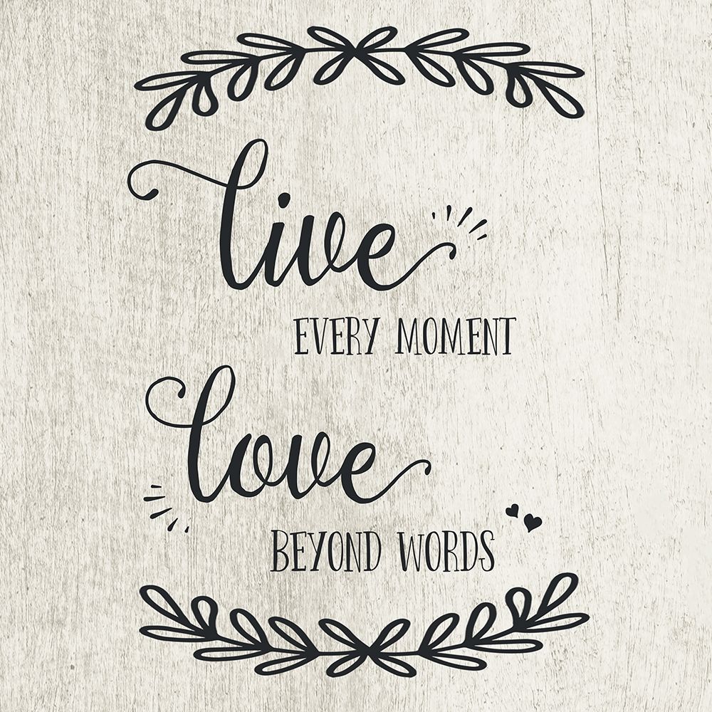 Live Every Moment art print by CAD Designs for $57.95 CAD