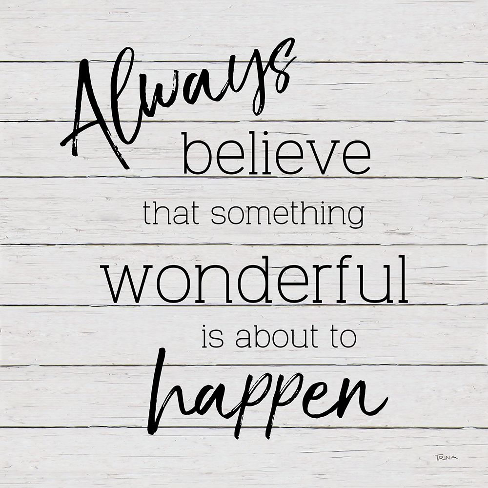 Always Believe art print by Katrina Craven for $57.95 CAD