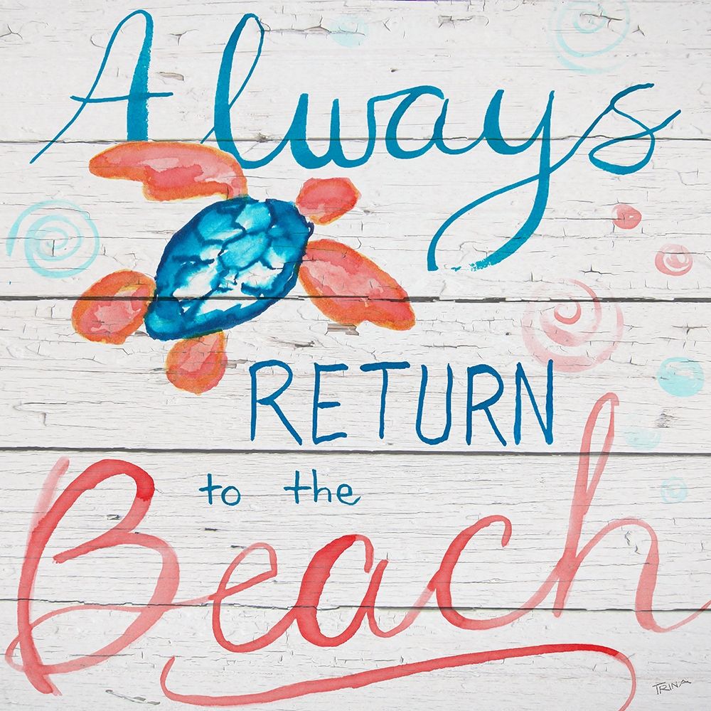 Always Return to the Beach art print by Katrina Craven for $57.95 CAD