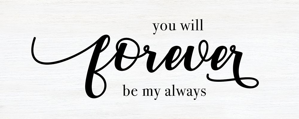 Forever Always art print by CAD Designs for $57.95 CAD