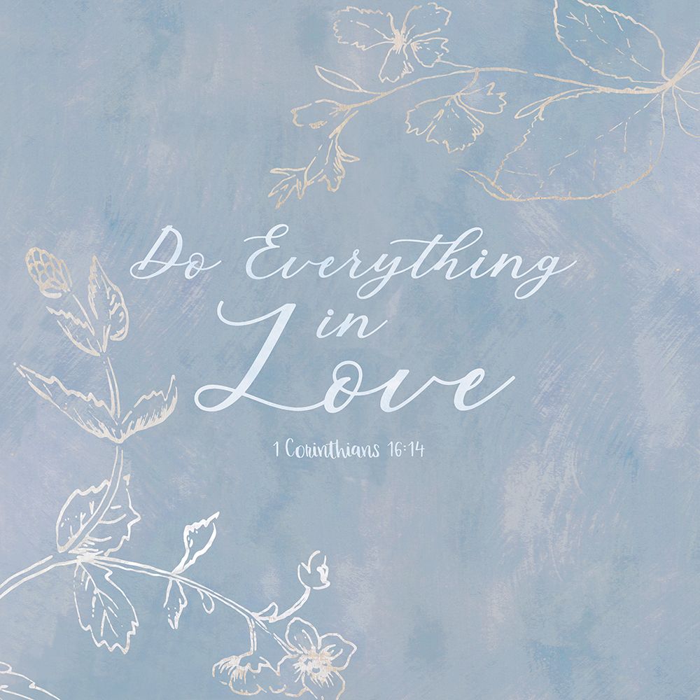 Do Everything in Love art print by Susan Jill for $57.95 CAD