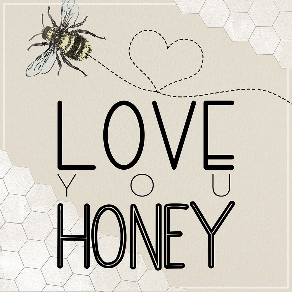 Love You Honey art print by Daniela Santiago for $57.95 CAD