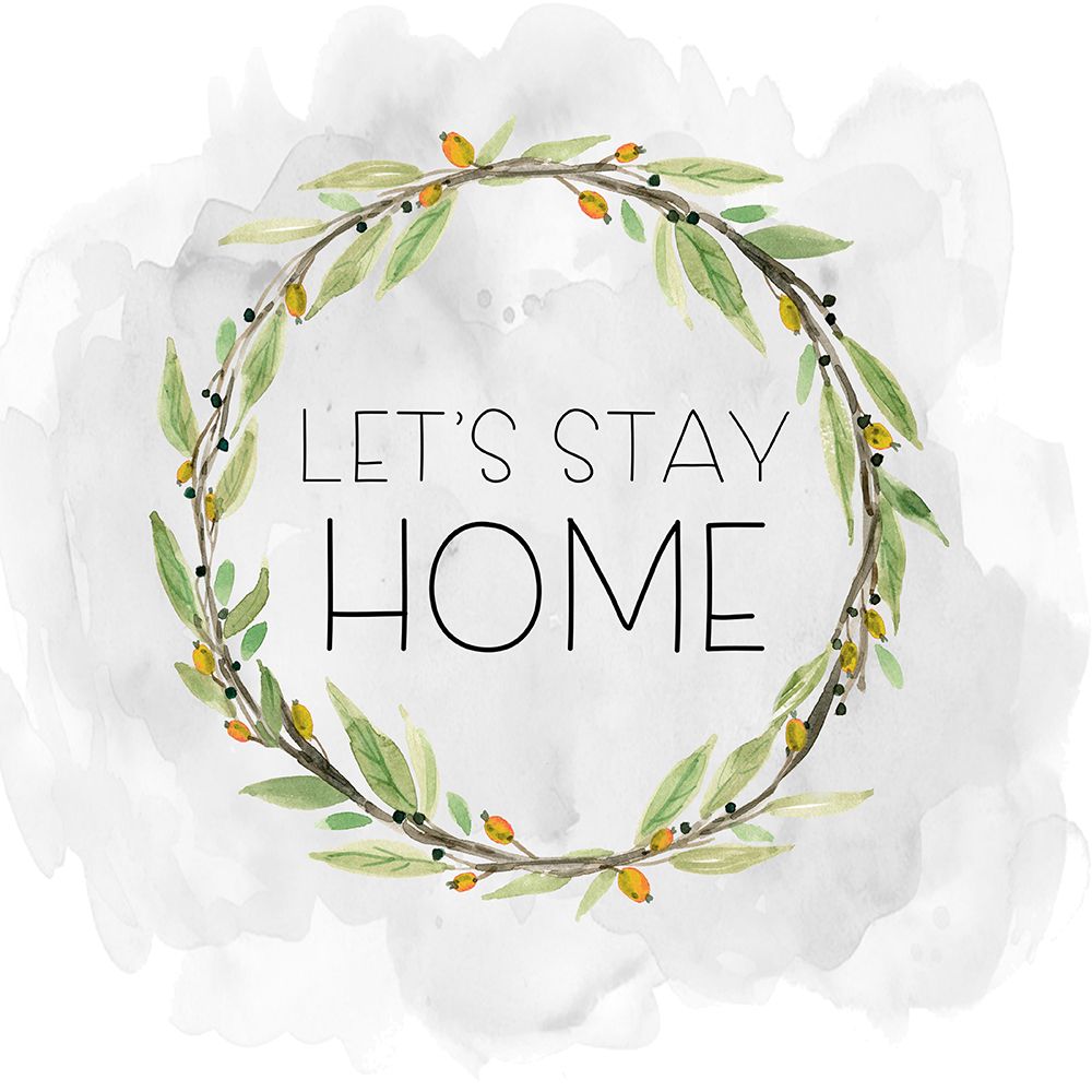 Lets Stay Home art print by Carol Robinson for $57.95 CAD