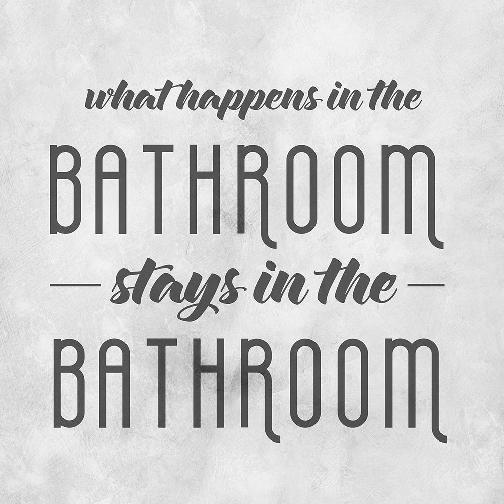 Stays in the Bathroom art print by CAD Designs for $57.95 CAD
