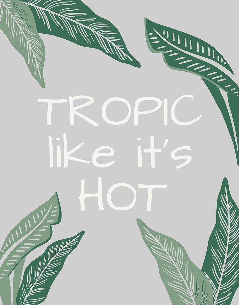 Tropic Like its Hot art print by Daniela Santiago for $57.95 CAD