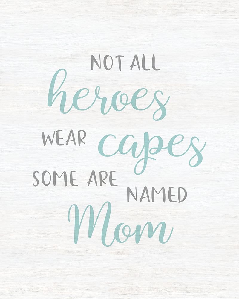 Mom Hero art print by CAD Designs for $57.95 CAD