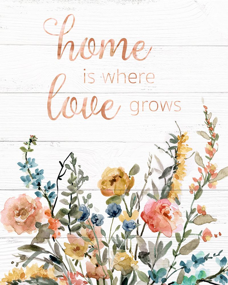Home is Where Love Grows art print by Carol Robinson for $57.95 CAD