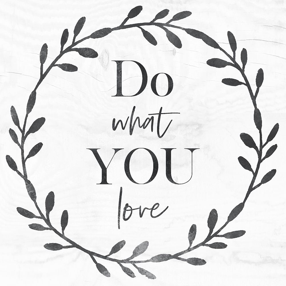 Do What You Love art print by Susan Jill for $57.95 CAD