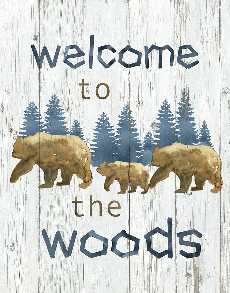 Welcome to the Woods art print by Nan for $57.95 CAD