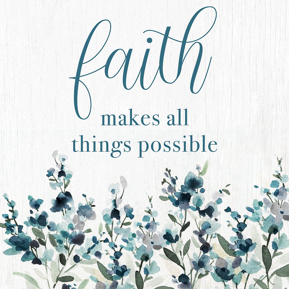 Faith Makes All Things Possible art print by Carol Robinson for $57.95 CAD