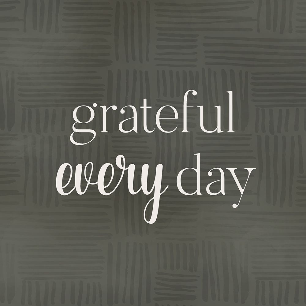 Grateful Every Day art print by CAD Designs for $57.95 CAD